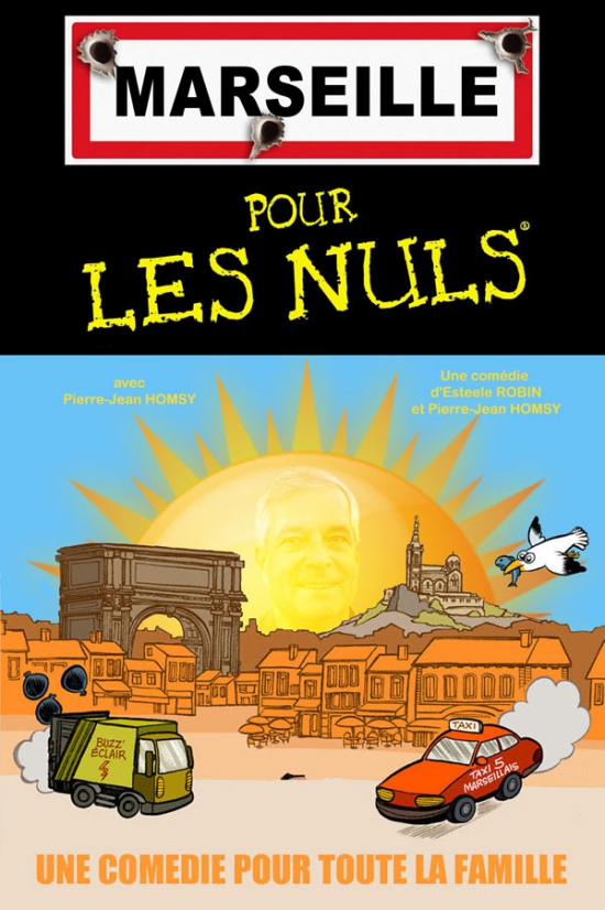 Marseille Pour Les Nuls La Comedie Des Suds 16 19 Cabries 13480 Sortir A Marseille Le Parisien Etudiant