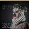 affiche Claire et Philippe Ordioni: Créatures baroques