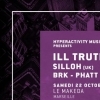 affiche Hyperactivity Music presents Ill Truth (Uk) + Silloh (Uk) + BRK, Phatt & Zaä