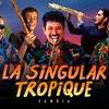 affiche Concert Cumbia / La Singular Tropique